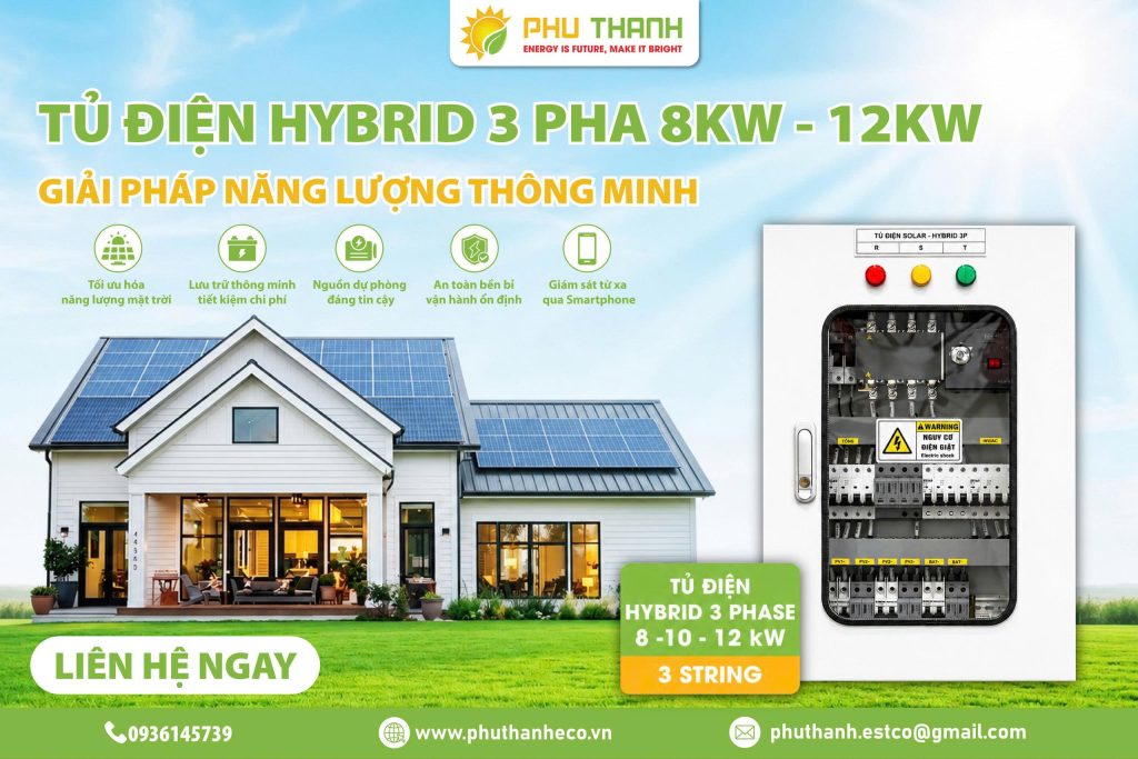 Tủ điện hybrid 3 pha 8kW - 12kW – Giải pháp quản lý năng lượng thông minh cho hệ thống điện mặt trời